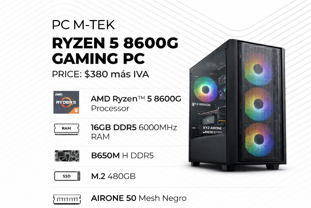 PC M-TEK Procesador AMD Ryzen 5 8700G, 16GB 8X2  DDR5 5600MHZ B650M H DDR5 M.2 480GB, Case Oberón Gaming ATX NEGRO - 800W Extreme Serie v2, Windows 11 Pro